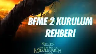 BFME 2 - TÜRKÇE KURULUM REHBERİ - NASIL/NEREDEN İNDİRİLİR ?