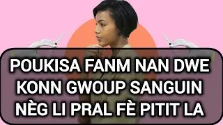 MEN POUKISA FANM NAN DWE KONN GWOUP SANGUIN NÈG LI AVANL FÈ PITIT POU LI .