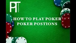 How to play Poker - Poker Positions