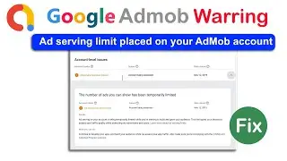 Ad serving limit placed on your AdMob account