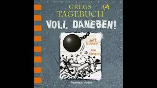 GREGS TAGEBUCH 14 - VOLL DANEBEN! von Jeff Kinney | Hörspiel | Sprecher  Marco Eßer (u.a.)