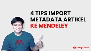 4 Tips Import Metadata Artikel ke Mendeley Reference Manager