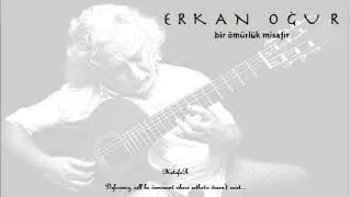 Erkan Oğur – Bir Ömürlük Misafir