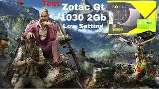 Far Cry 4 Test Zotac Gt 1030 2Gb