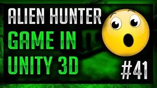 How To Make  Game in Unity  (2018) - Alien Hunter #41