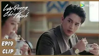 Tập 19 Clip | Lưu Quang Chi Thành | Siêu Phẩm Phim Trung Quốc | Cảnh Điềm, Hứa Nguỵ Châu | WeTV