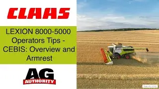 LEXION 8000-5000 Operators Tips - CEBIS: Overview and Armrest