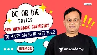 All Do & Die Topics of INORGANIC Chemistry to Score 60/60 in NEET 2022 | NEET Strategy by Sharda Sir
