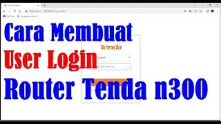 How to Create a User Login Router Tenda n300