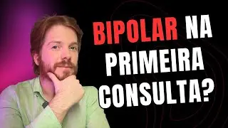 Is It Possible to Diagnose Bipolar Disorder in the First Visit? Find Out!