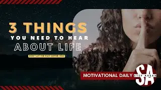 3 INSIGHTS you NEED to HEAR about LIFE - POSITIVE MINDSET