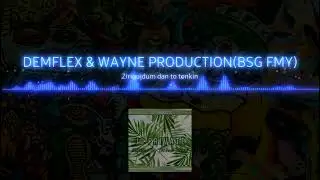 Ziriguidum dans to tonkin - DEMFLEX & WAYNE PRODUCTION ( BSG FMY )