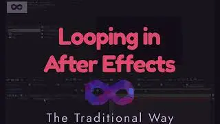 Looping Footage in After Effects