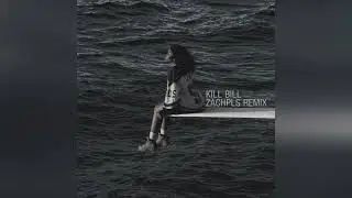 SZA- Kill Bill (Zachpls Remix)