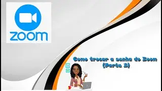 como trocar a senha do zoom meeting (Parte 2)