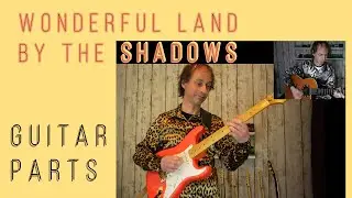 The Shadows: Wonderful Land (Hank and Bruce Guitar Parts)