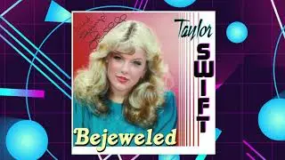 If Taylor Swift's Bejeweled was released in 1989