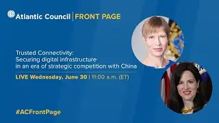 Trusted Connectivity: Securing digital infrastructure in an era of strategic competition with China