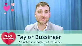 #LoveTeaching Week 2024: Taylor Bussinger