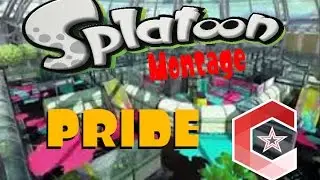 Splatoon Montage - Pride