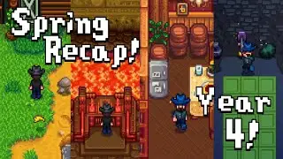Spring Year 4 Recap! | Stardew Valley | One Day at a Time