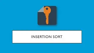 Insertion Sort - Essential Sorting Algorithms in Python