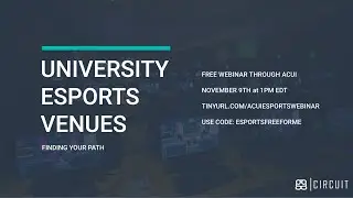 University Esports Venues: Finding Your Path (ACUI webinar hosted by ggCircuit)