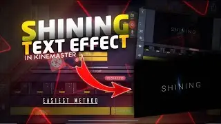 Shining Text Effect in Kinemaster | Kinemaster Glowing cinematic Effect | Kinemaster motion graphics
