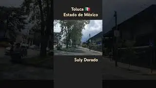 Toluca, Estado de México 🇲🇽 México #Toluca #EdoMex #EstadoDeMéxico #SulyDorado #DePaseoConSulyDorado