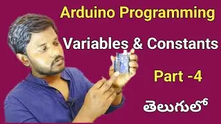 Learn Arduino Programming in Telugu Part 4