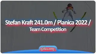 Stefan Kraft 241.0m / Planica 2022 / Team Competition