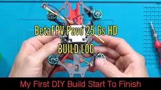 BetaFPV Pavo 25 6s HD BUILD LOG - 