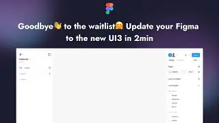 How to update to figma UI3 - (goodbye👋 to waitlist🤗 )