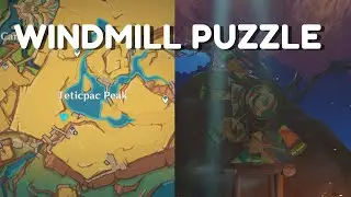 Windmill Puzzle Guide - Teticpac Peak NATLAN (Genshin Impact 5.0)
