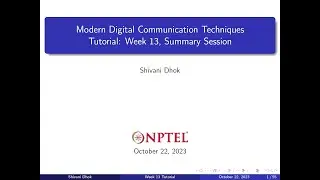 Week 13 || Summary session || NPTEL || Modern Digital Communication Techniques