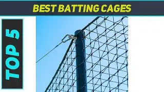Top 5 Best Batting Cages 2023