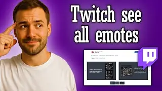 Twitch how to see Emotes in Chat - Full Guide