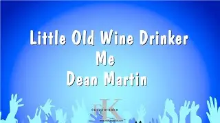 Little Old Wine Drinker Me - Dean Martin (Karaoke Version)