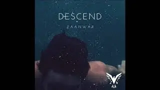 ZaanWar - Descend | Future Bass