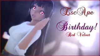 [Esc ft Teto] MMD RED VELVET - BIRTHDAY