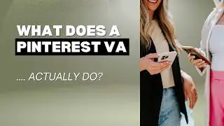 What does a Pinterest Virtual Assistant actually do every day?