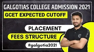Galgotias College Admission 2021 | Gcet expected Cut-off | fees structure | placement  