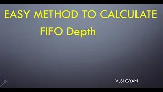 FIFO DEPTH CALCULATIONS