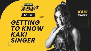 Getting To Know KAKI SINGER | EP - 1 | Talentsofworld ( 9xm.tv ) Chat with Kaki Singer #NOWTRENDING