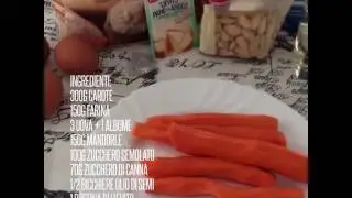 VIDEO RICETTA: TORTA CAMILLA ALLE CAROTE E MANDORLE (anche senza glutine)