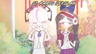 si hantu Sekolah // glmm