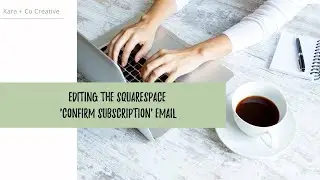 How to Edit the 'Confirm Subscription' Email in MailChimp