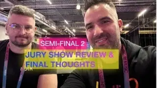 Eurovision Song Contest 2024 - Semi-Final 2 - Jury Show Review and Final Thoughts