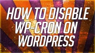 How To Disable WP-Cron Inside Of Wordpress