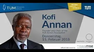 TUM Speakers Series: Kofi Annan